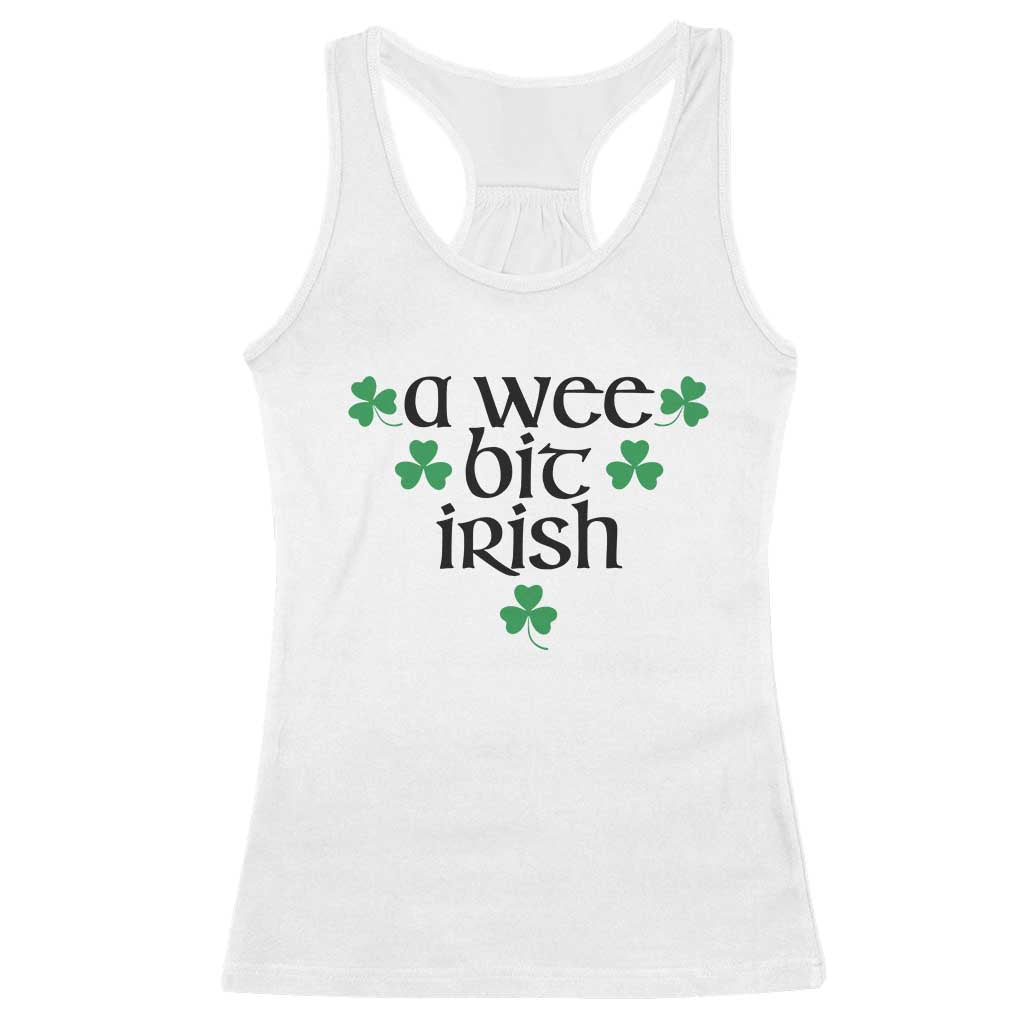 Funny Irish Heritage Racerback Tank Top A Wee Bit Irish St Patrick's Day Shamrock TS11 White Print Your Wear