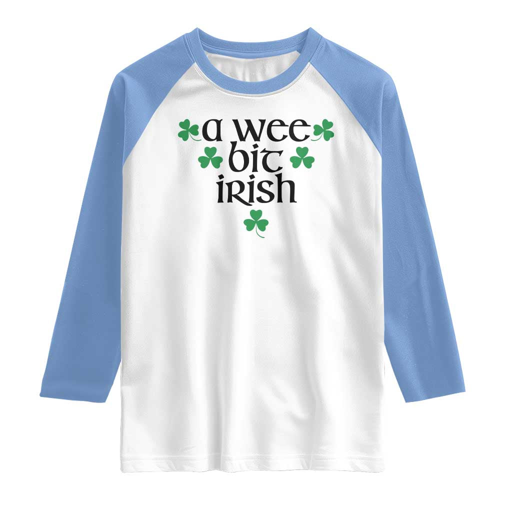 Funny Irish Heritage Raglan Shirt A Wee Bit Irish St Patrick's Day Shamrock TS11 White Carolina Blue Print Your Wear