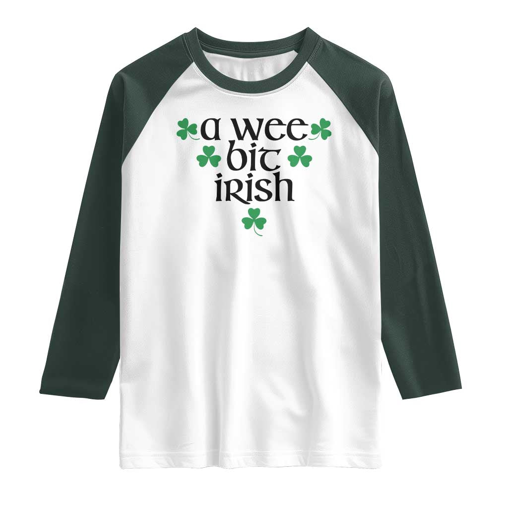 Funny Irish Heritage Raglan Shirt A Wee Bit Irish St Patrick's Day Shamrock TS11 White Dark Forest Green Print Your Wear