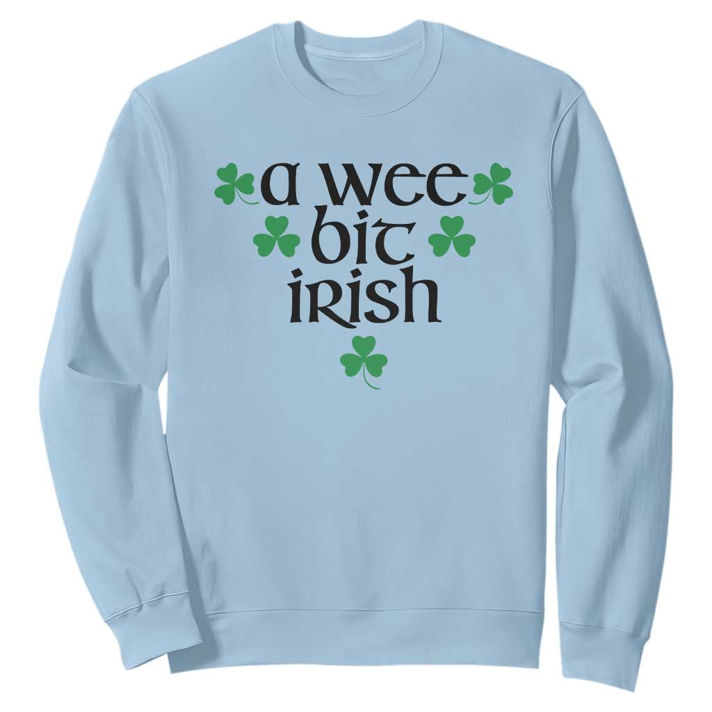 Funny Irish Heritage Sweatshirt A Wee Bit Irish St Patrick's Day Shamrock TS11 Light Blue Print Your Wear