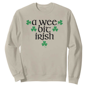 Funny Irish Heritage Sweatshirt A Wee Bit Irish St Patrick's Day Shamrock TS11 Sand Print Your Wear