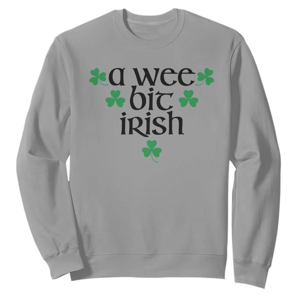 Funny Irish Heritage Sweatshirt A Wee Bit Irish St Patrick's Day Shamrock TS11 Sport Gray Print Your Wear