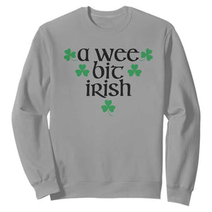 Funny Irish Heritage Sweatshirt A Wee Bit Irish St Patrick's Day Shamrock TS11 Sport Gray Print Your Wear