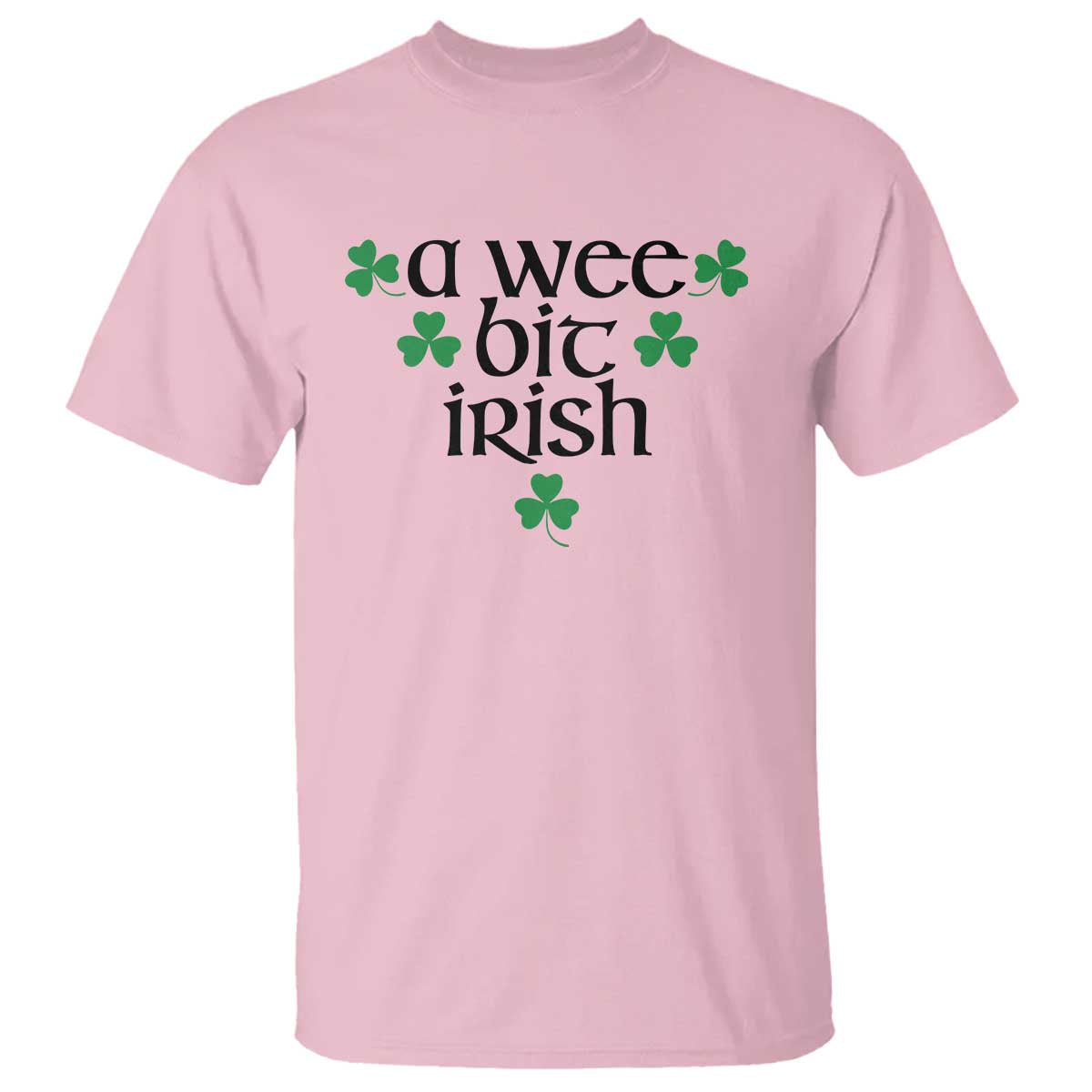 Funny Irish Heritage T Shirt A Wee Bit Irish St Patrick's Day Shamrock TS11 Light Pink Print Your Wear