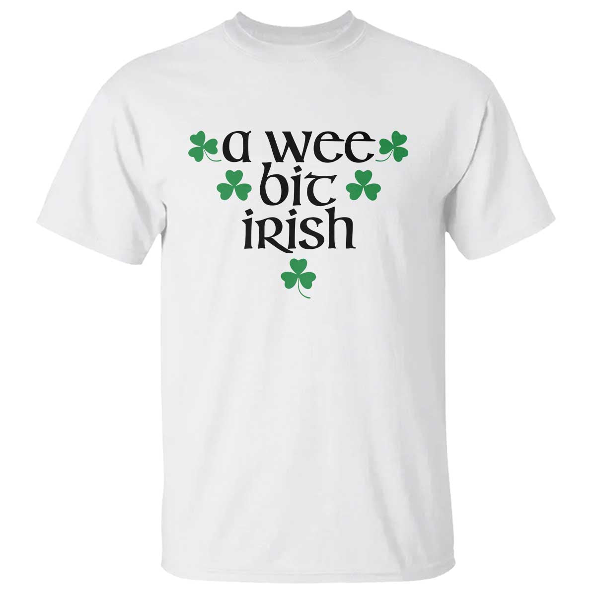 Funny Irish Heritage T Shirt A Wee Bit Irish St Patrick's Day Shamrock TS11 White Print Your Wear