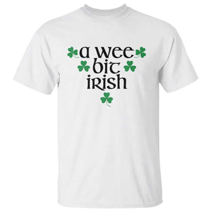 Funny Irish Heritage T Shirt A Wee Bit Irish St Patrick's Day Shamrock TS11 White Print Your Wear