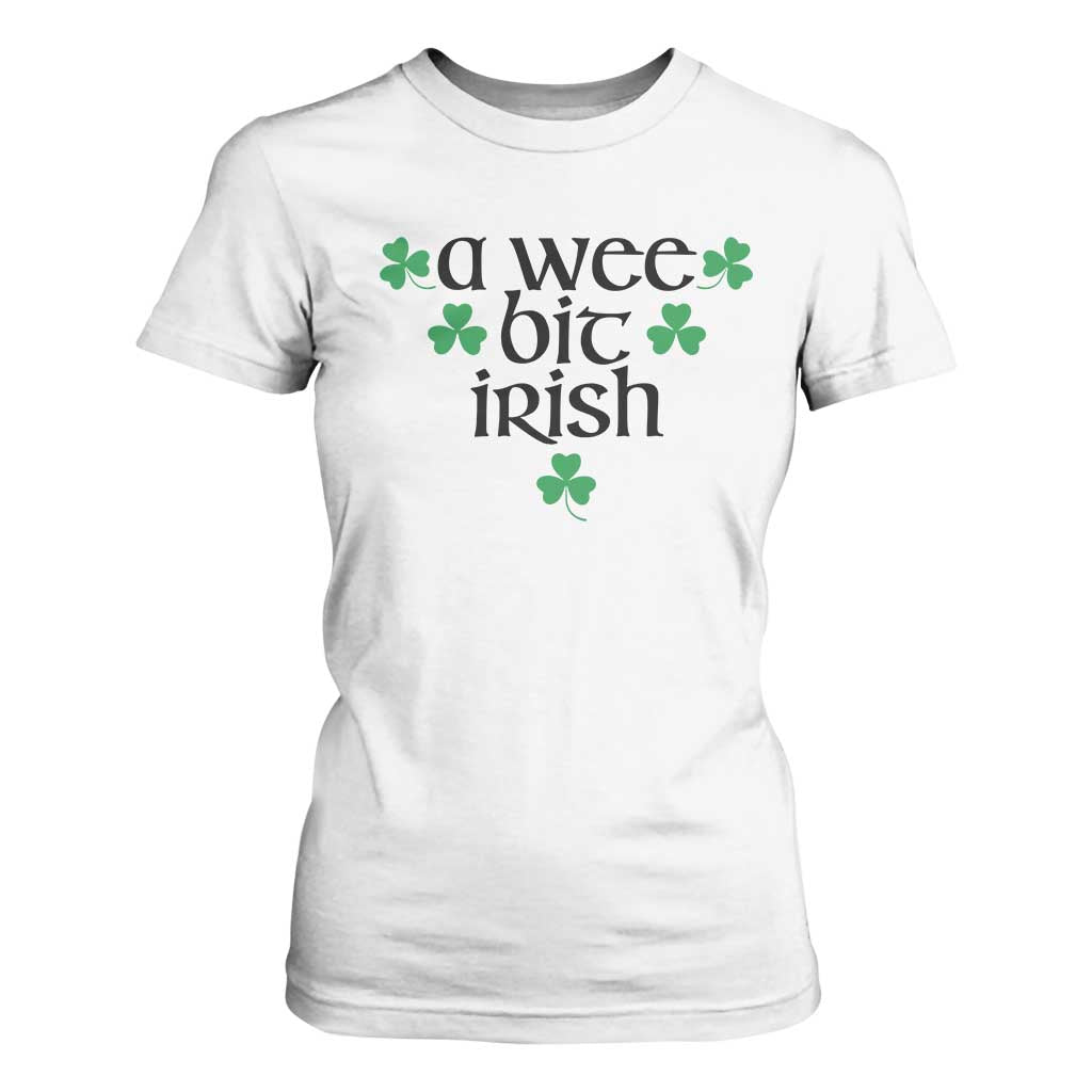 Funny Irish Heritage T Shirt For Women A Wee Bit Irish St Patrick's Day Shamrock TS11 White Print Your Wear