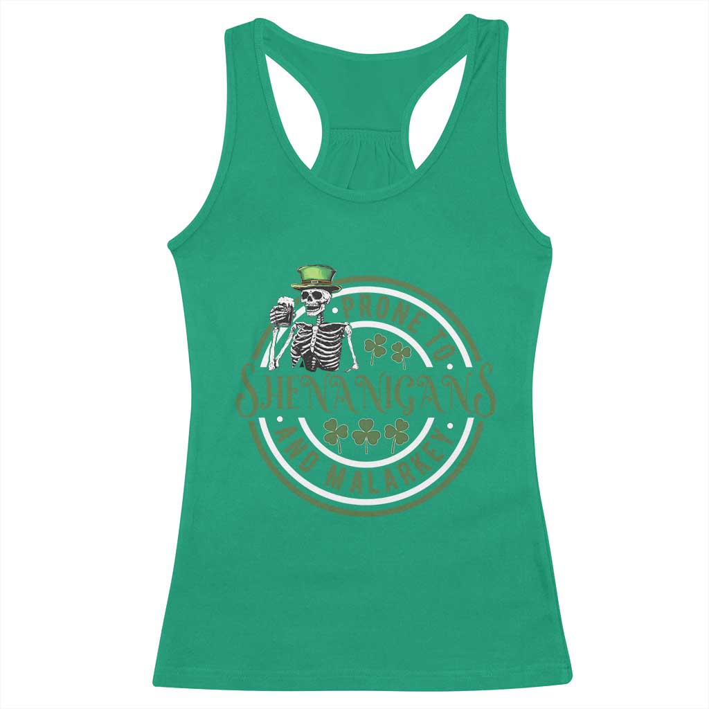 Funny Irish Prone To Shenanigans And Malarkey St Patrick's Day Racerback Tank Top Skeleton Beer Drinking TS11 Irish Green Print Your Wear