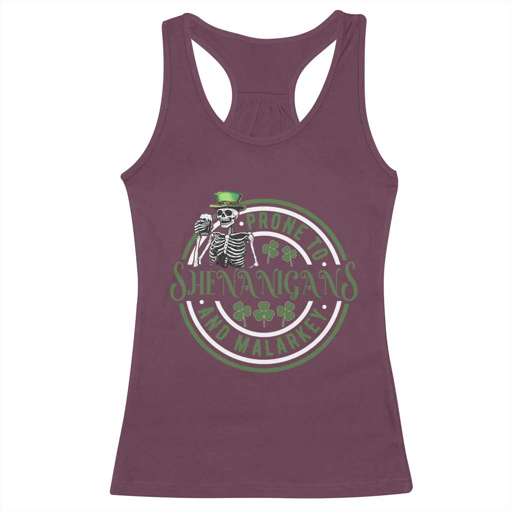 Funny Irish Prone To Shenanigans And Malarkey St Patrick's Day Racerback Tank Top Skeleton Beer Drinking TS11 Maroon Print Your Wear