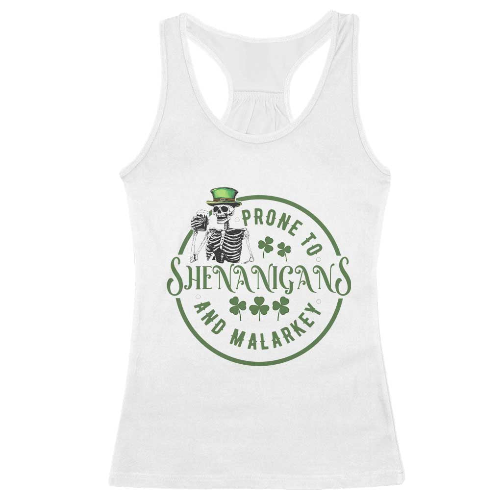 Funny Irish Prone To Shenanigans And Malarkey St Patrick's Day Racerback Tank Top Skeleton Beer Drinking TS11 White Print Your Wear