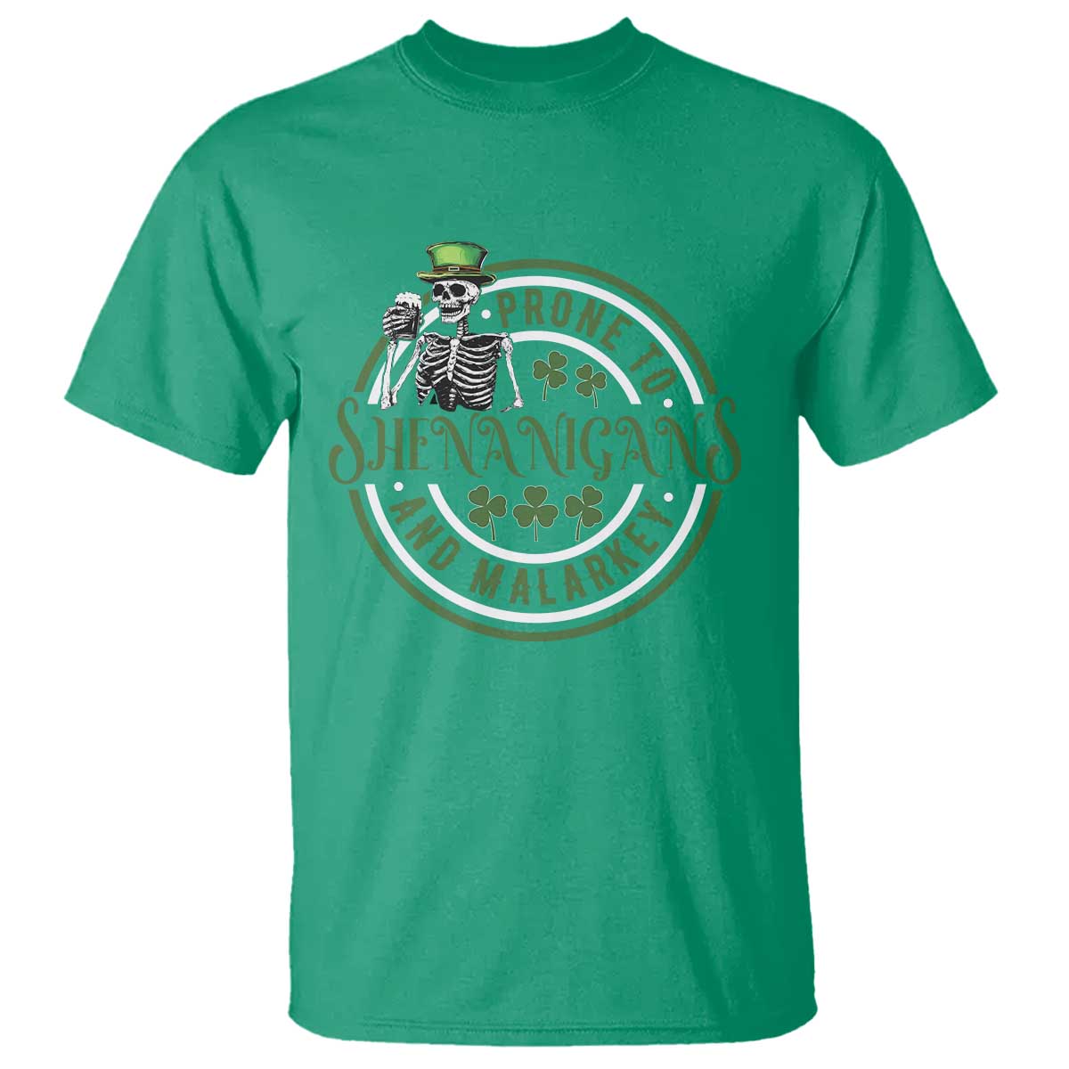 Funny Irish Prone To Shenanigans And Malarkey St Patrick's Day T Shirt Skeleton Beer Drinking TS11 Irish Green Print Your Wear