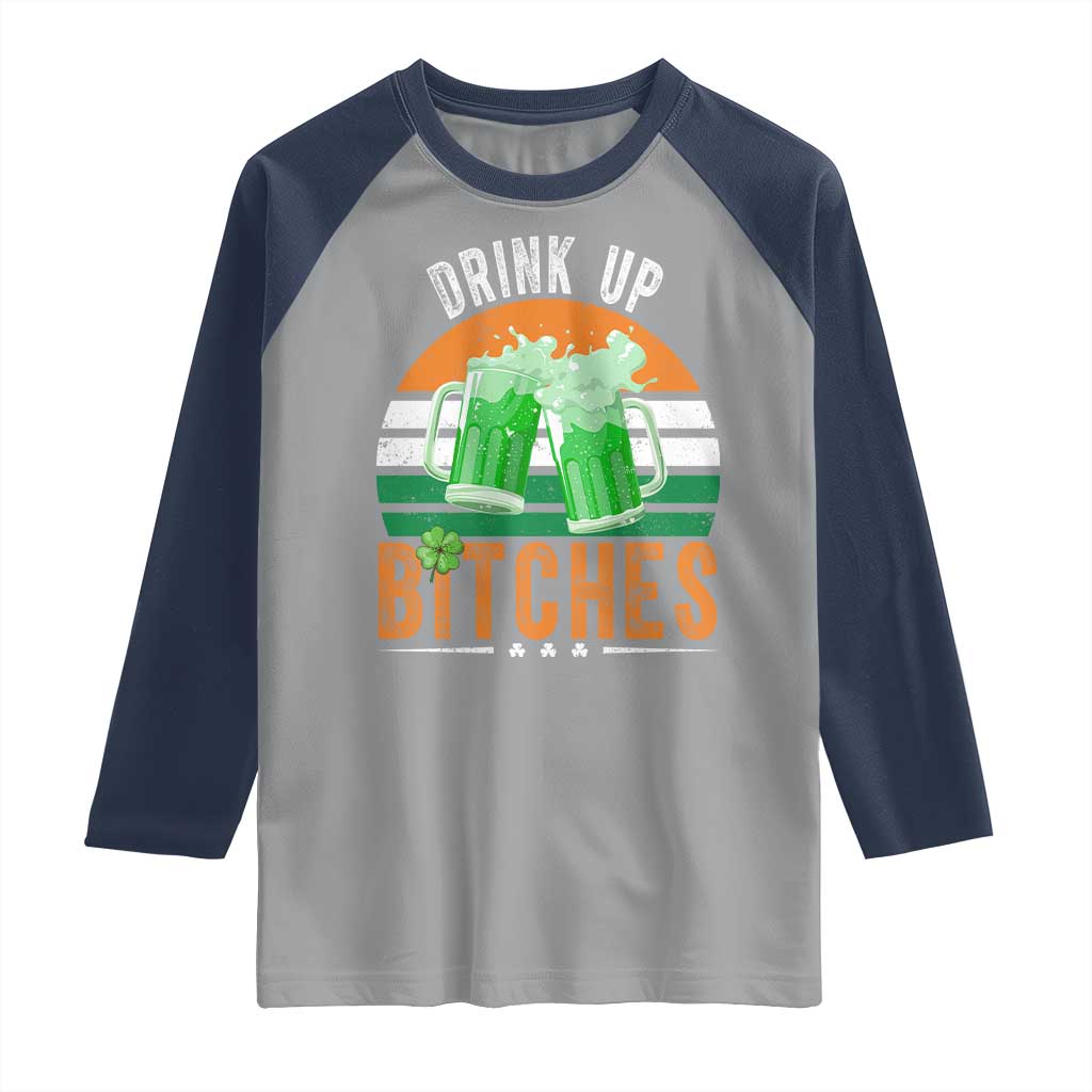 Funny St Patrick's Day Irish Beer Drinking Raglan Shirt Drink Up Bitches Beer Mug TS11 Sport Gray Navy Print Your Wear