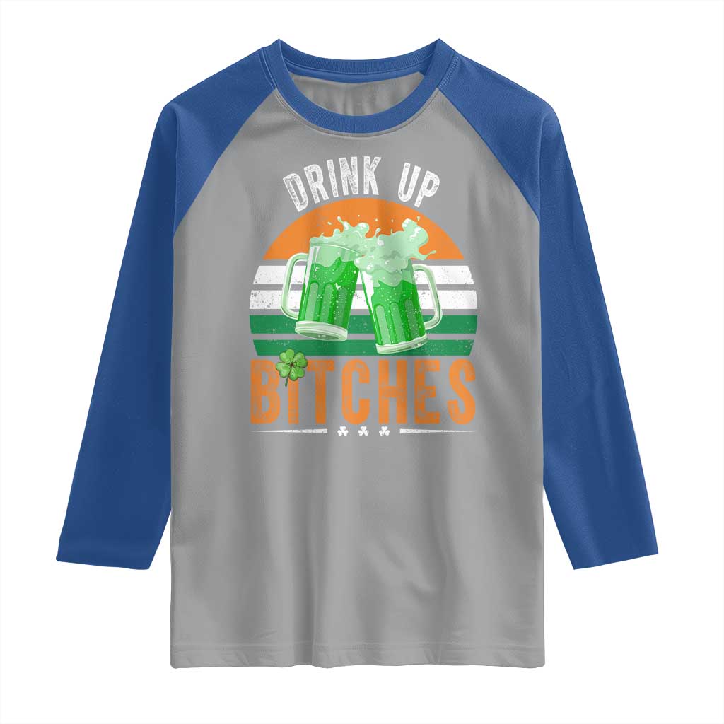 Funny St Patrick's Day Irish Beer Drinking Raglan Shirt Drink Up Bitches Beer Mug TS11 Sport Gray Royal Print Your Wear
