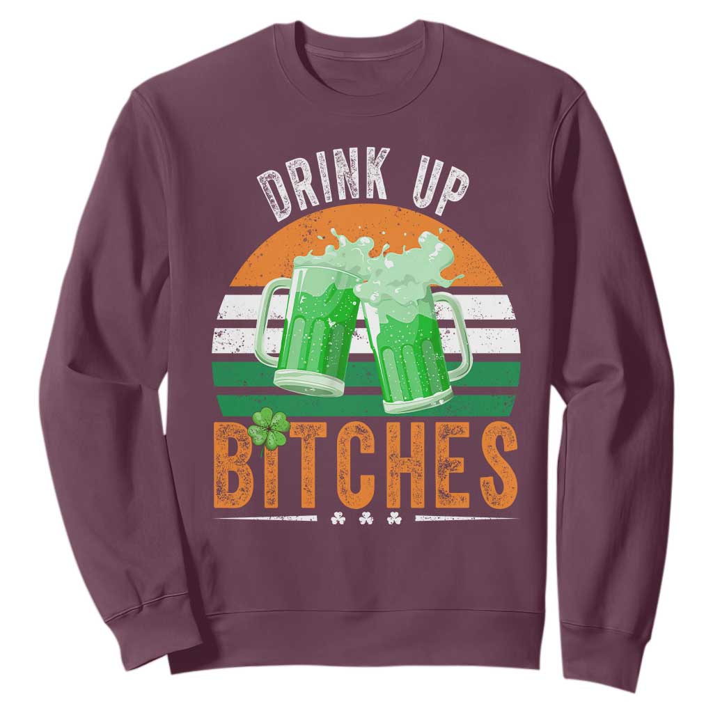 Funny St Patrick's Day Irish Beer Drinking Sweatshirt Drink Up Bitches Beer Mug TS11 Maroon Print Your Wear