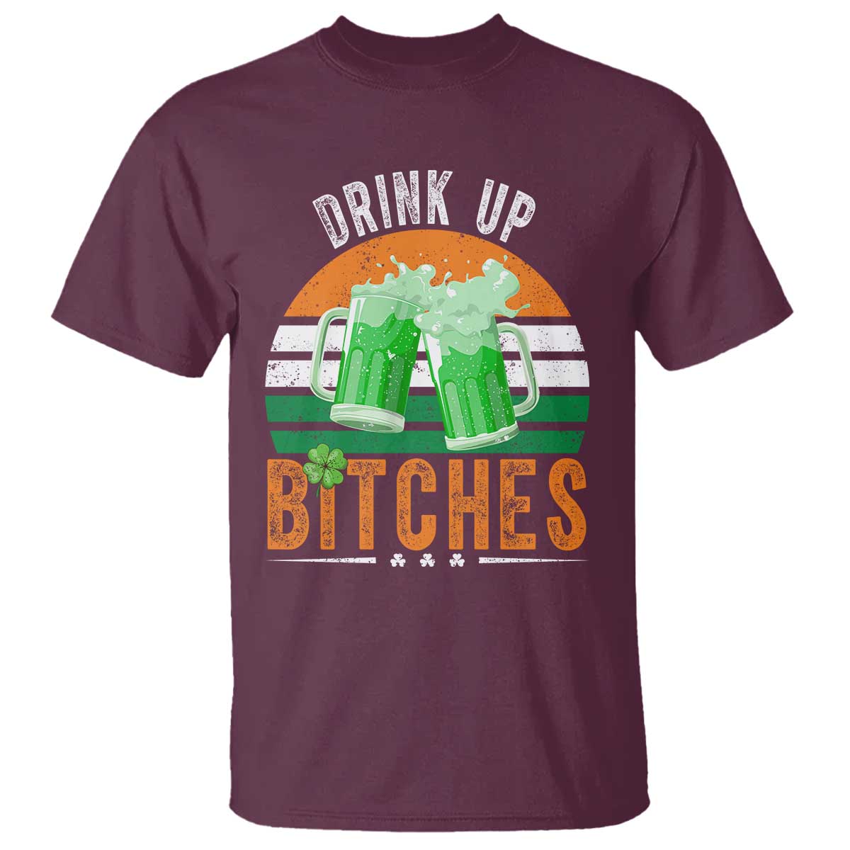 Funny St Patrick's Day Irish Beer Drinking T Shirt Drink Up Bitches Beer Mug TS11 Maroon Print Your Wear