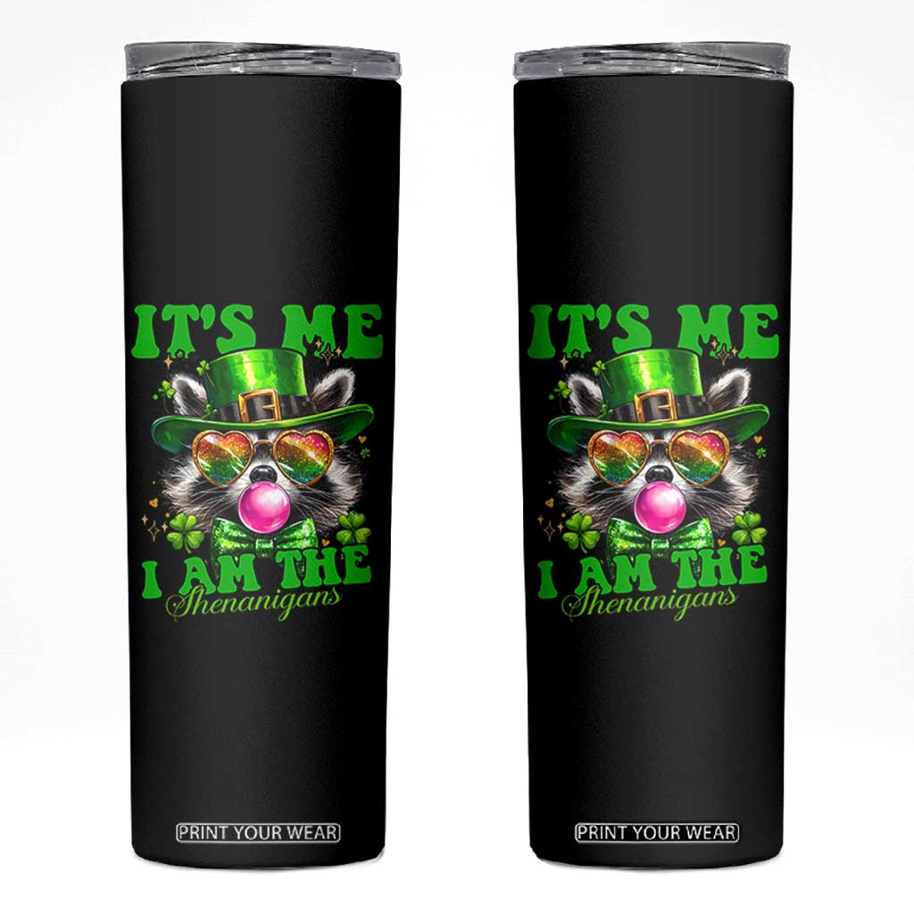 Funny It's Me I Am The Shenanigans Skinny Tumbler St Patrick's Day Racoon Shamrock TS11 Black Print Your Wear