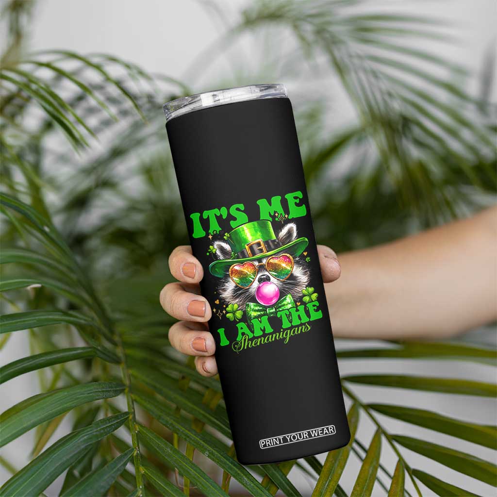 Funny It's Me I Am The Shenanigans Skinny Tumbler St Patrick's Day Racoon Shamrock TS11 Print Your Wear