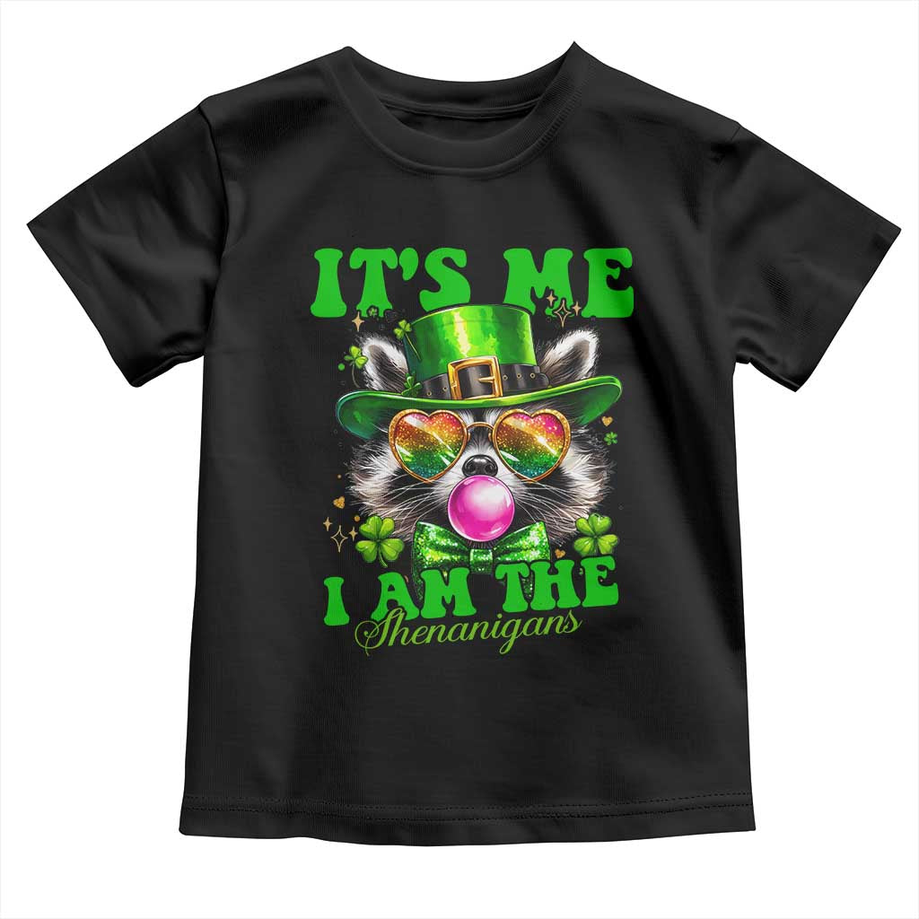 Funny It's Me I Am The Shenanigans Toddler T Shirt St Patrick's Day Racoon Shamrock TS11 Black Print Your Wear