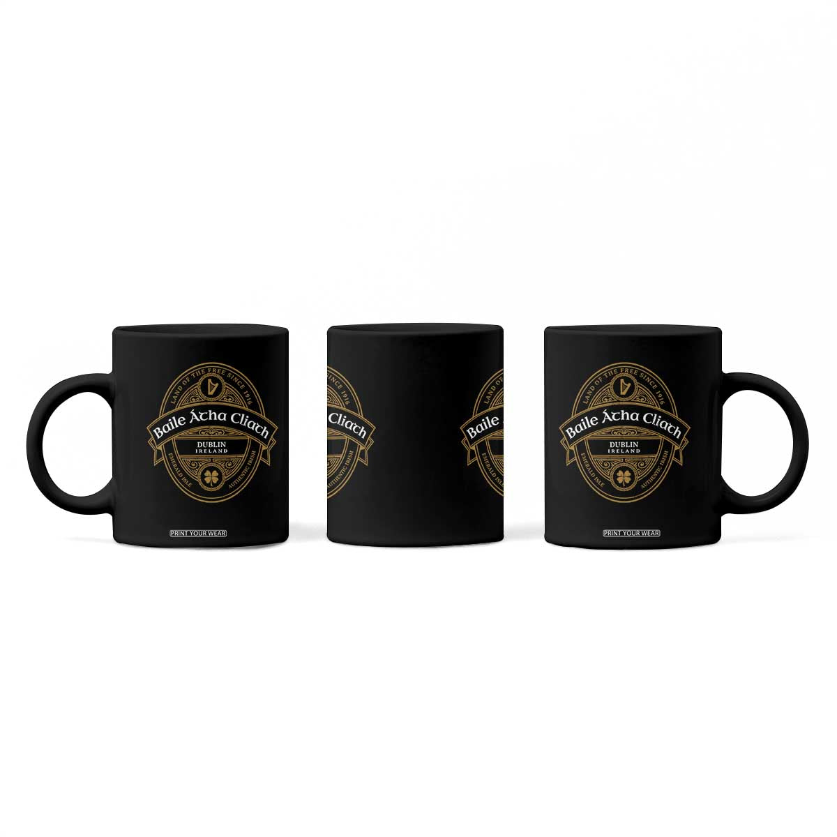 Dublin Ireland Coffee Mug Baile Atha Cliath Land Of The Free Since 1916 TS11 Print Your Wear
