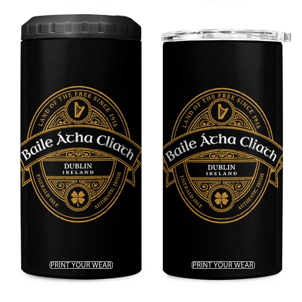 Dublin Ireland 4 in 1 Can Cooler Tumbler Baile Atha Cliath Land Of The Free Since 1916 TS11 One Size: 16 oz Black Print Your Wear