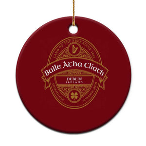 Dublin Ireland Ceramic Ornament Baile Atha Cliath Land Of The Free Since 1916 TS11 1pc Red Print Your Wear