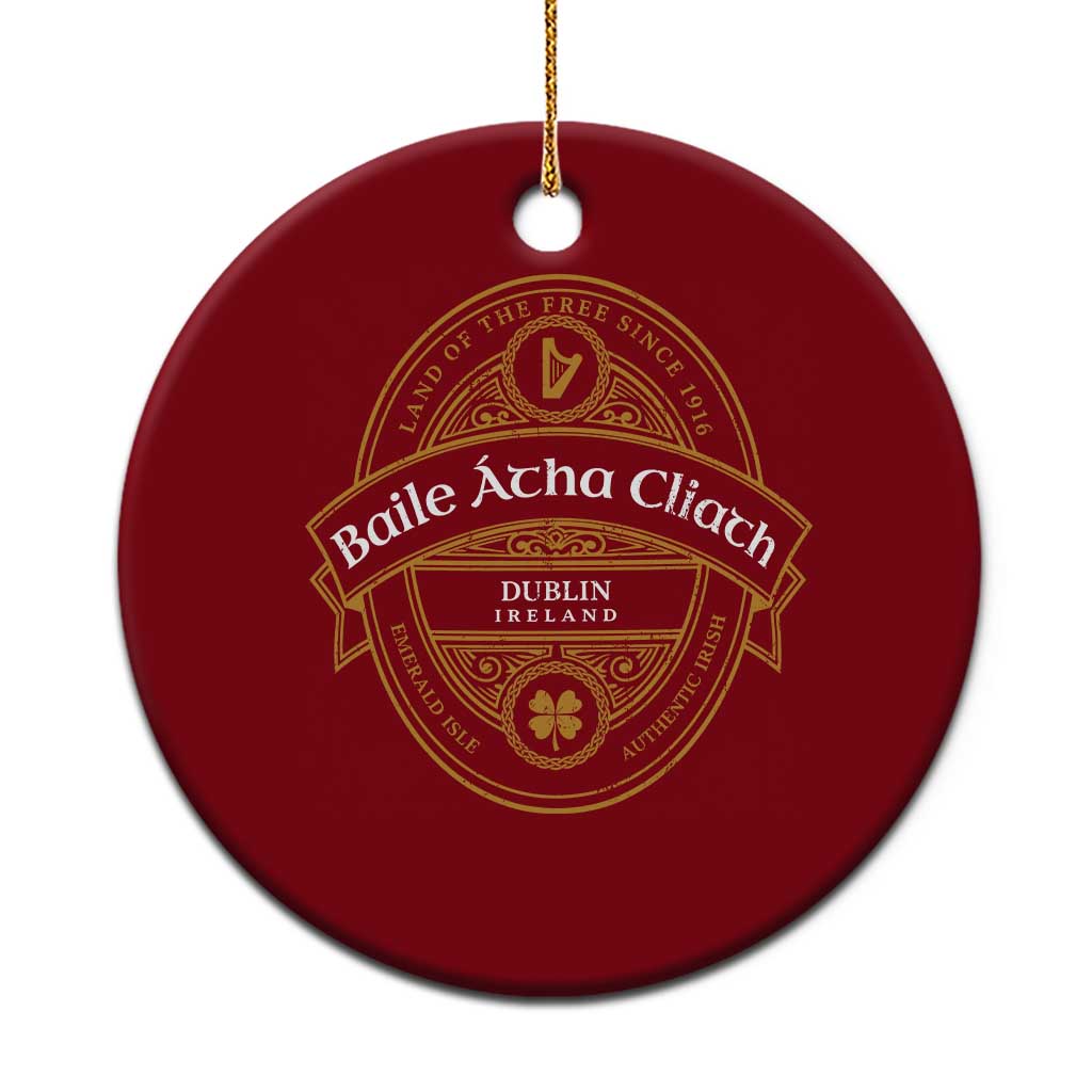Dublin Ireland Ceramic Ornament Baile Atha Cliath Land Of The Free Since 1916 TS11 1pc Red Print Your Wear