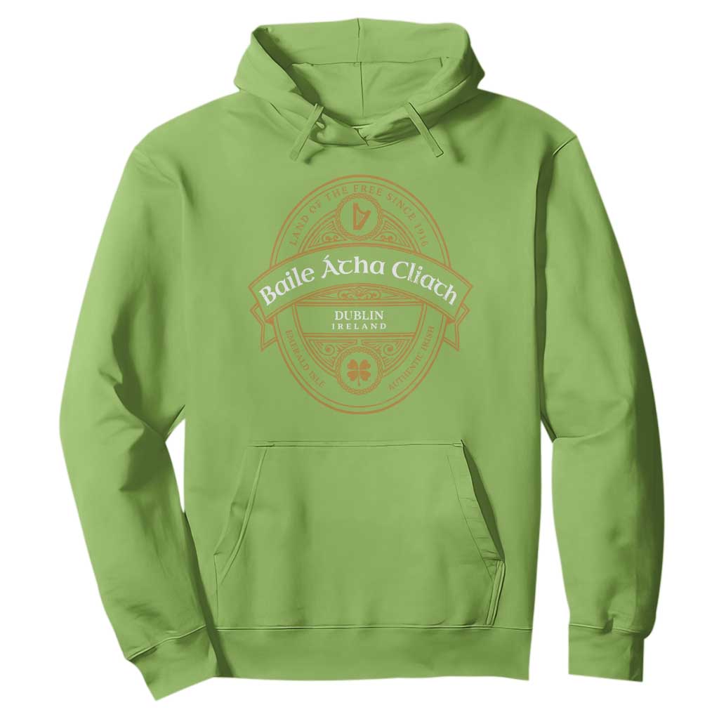 Dublin Ireland Hoodie Baile Atha Cliath Land Of The Free Since 1916 TS11 Lime Print Your Wear
