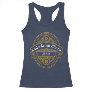 Dublin Ireland Racerback Tank Top Baile Atha Cliath Land Of The Free Since 1916 TS11 Navy Print Your Wear