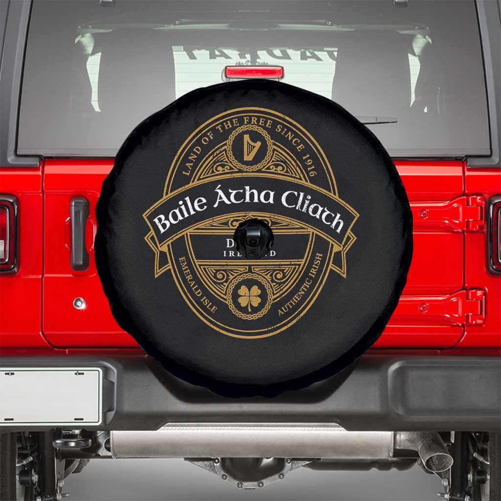 Dublin Ireland Spare Tire Cover Baile Atha Cliath Land Of The Free Since 1916 TS11 Black Print Your Wear