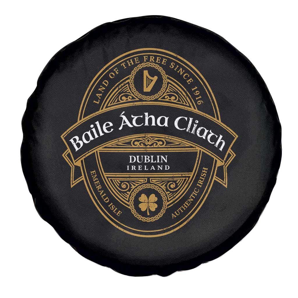 Dublin Ireland Spare Tire Cover Baile Atha Cliath Land Of The Free Since 1916 TS11 Print Your Wear