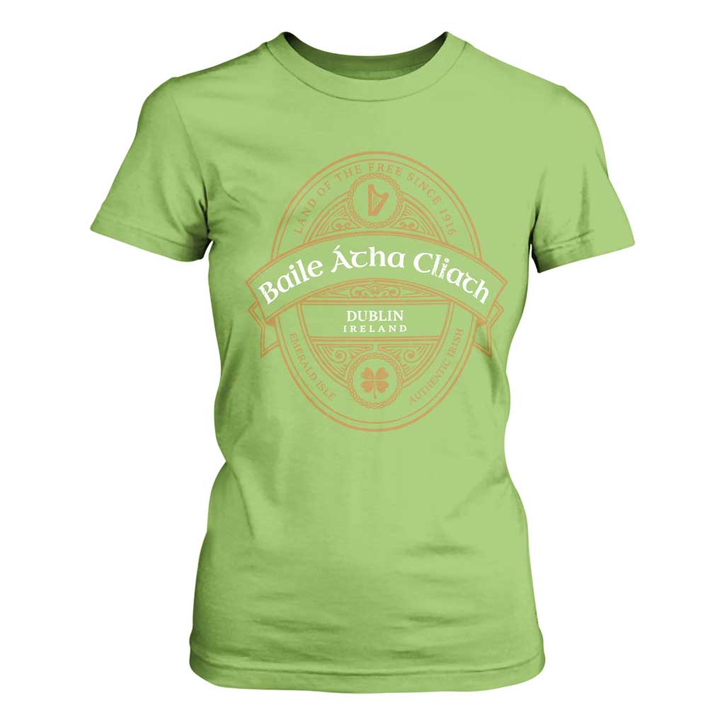 Dublin Ireland T Shirt For Women Baile Atha Cliath Land Of The Free Since 1916 TS11 Lime Print Your Wear