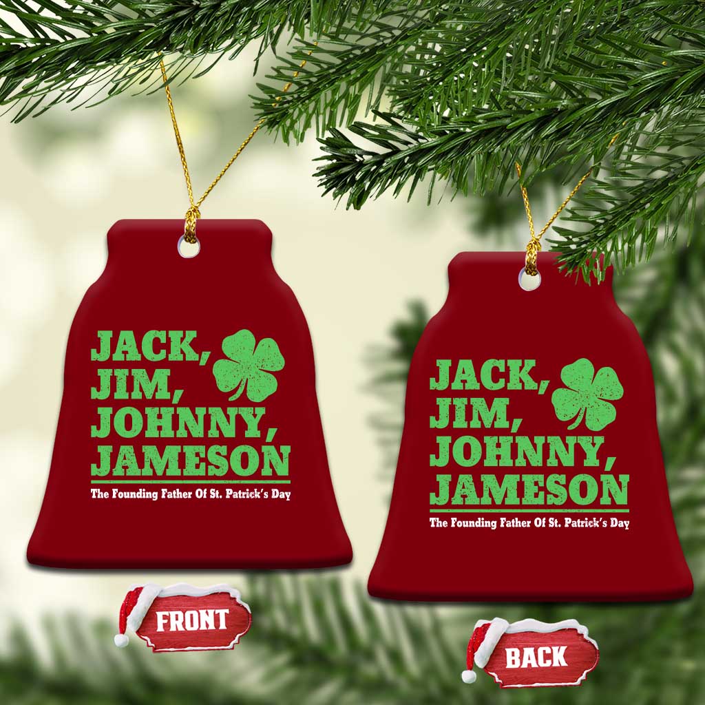Funny St Patricks Day Irish Fathers Jack Jim Johnny Jameson Ceramic Ornament TS11 Print Your Wear