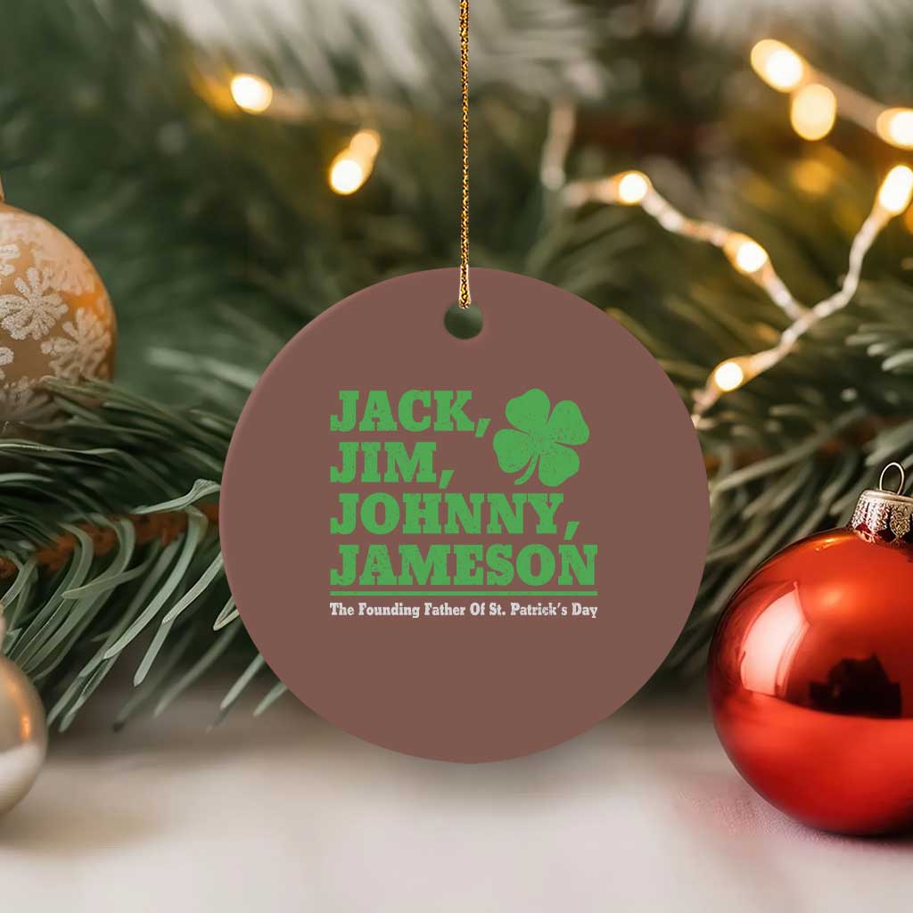 Funny St Patricks Day Irish Fathers Jack Jim Johnny Jameson Ceramic Ornament TS11 1pc Mocha Print Your Wear