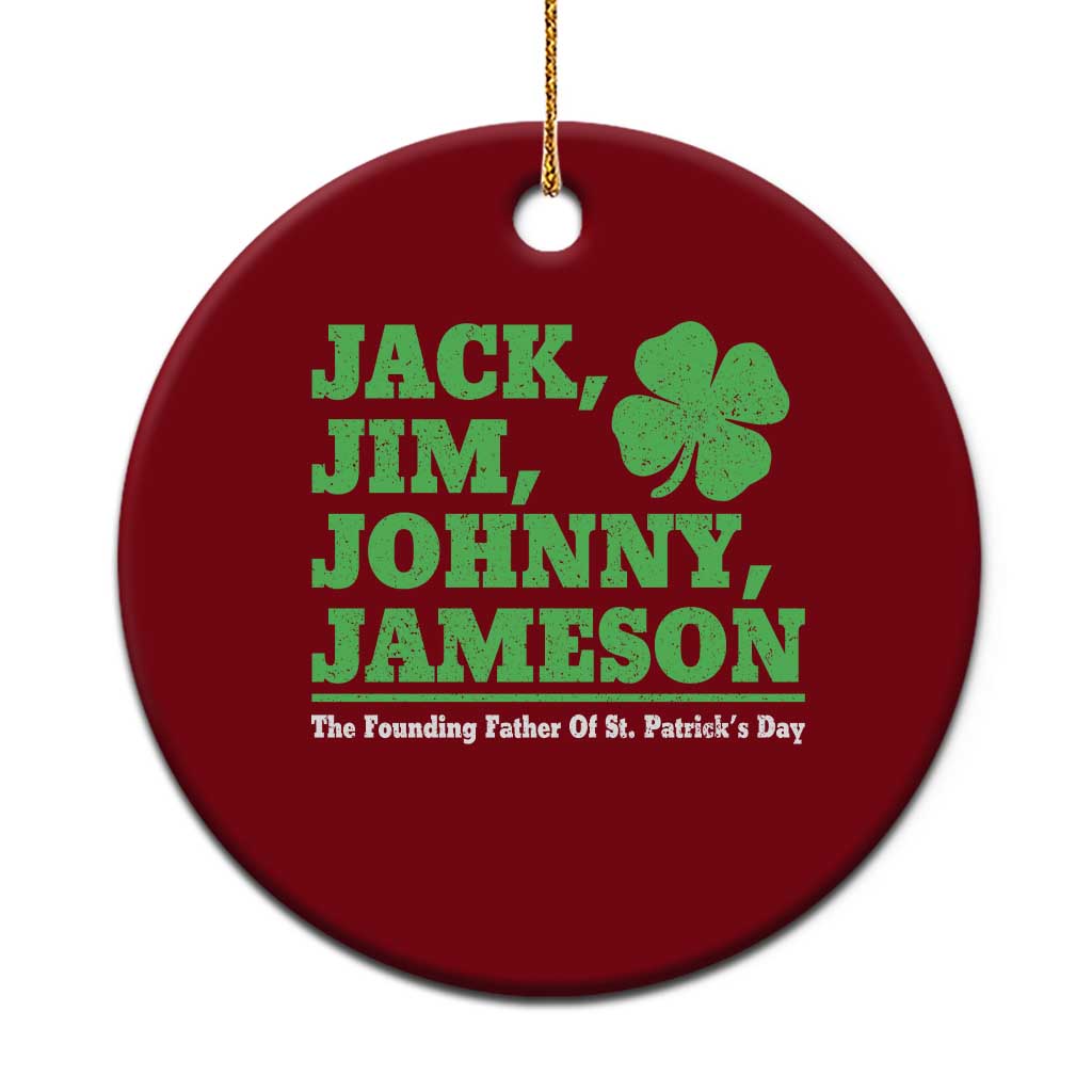 Funny St Patricks Day Irish Fathers Jack Jim Johnny Jameson Ceramic Ornament TS11 1pc Red Print Your Wear
