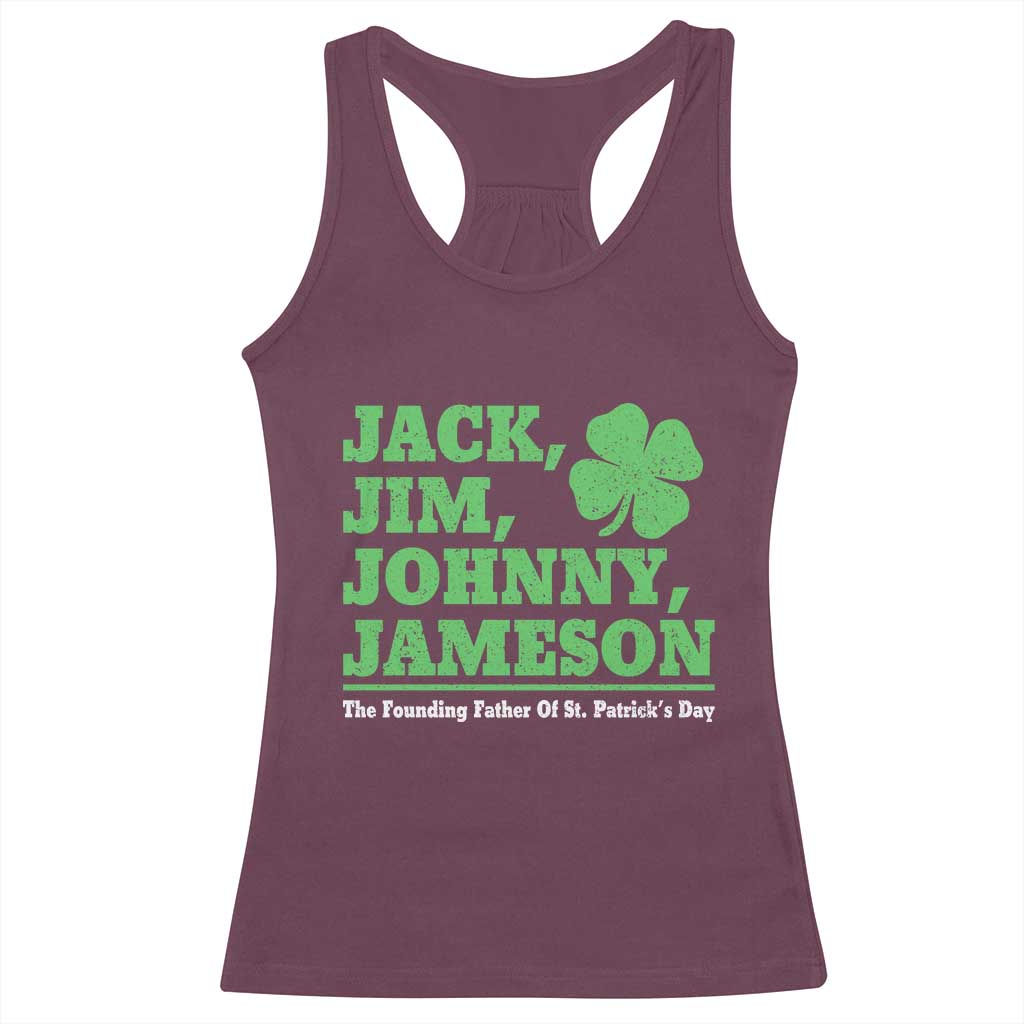 Funny St Patricks Day Irish Fathers Jack Jim Johnny Jameson Racerback Tank Top TS11 Maroon Print Your Wear