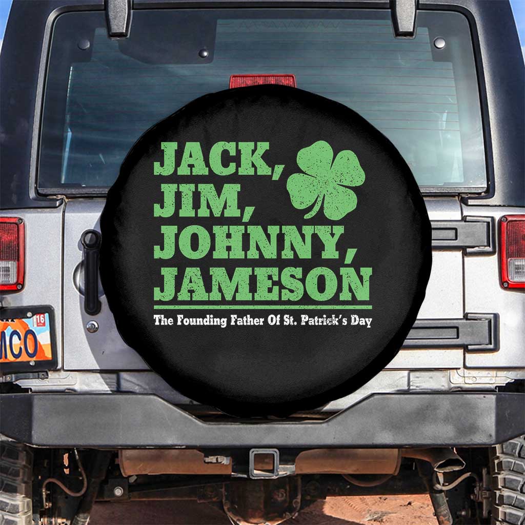 Funny St Patricks Day Irish Fathers Jack Jim Johnny Jameson Spare Tire Cover TS11 No hole Black Print Your Wear