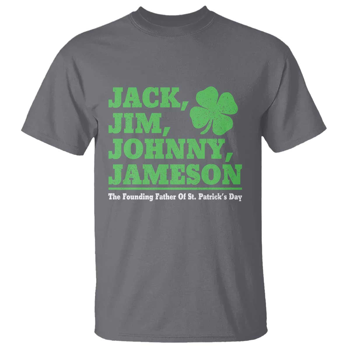 Funny St Patricks Day Irish Fathers Jack Jim Johnny Jameson T Shirt TS11 Charcoal Print Your Wear