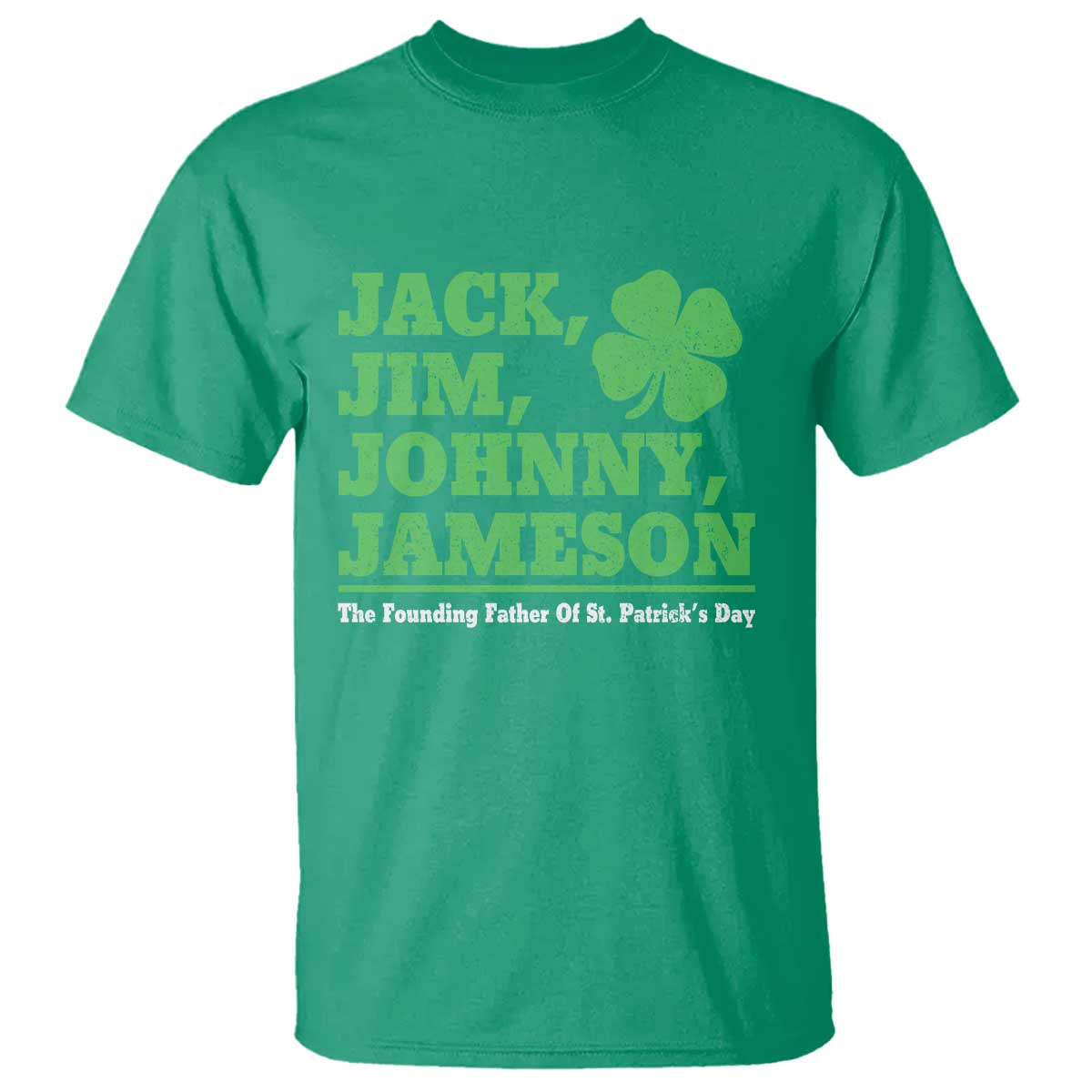 Funny St Patricks Day Irish Fathers Jack Jim Johnny Jameson T Shirt TS11 Irish Green Print Your Wear