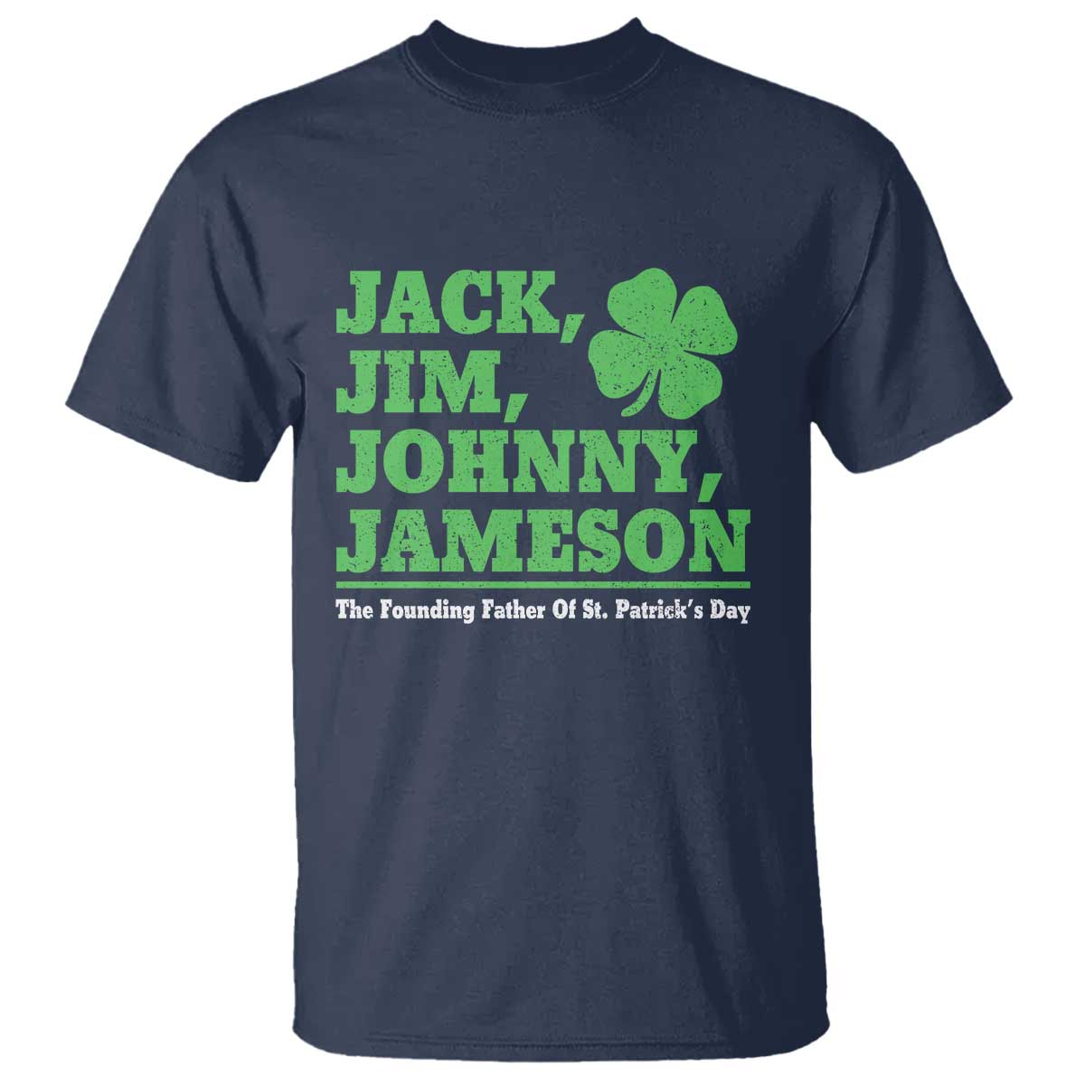 Funny St Patricks Day Irish Fathers Jack Jim Johnny Jameson T Shirt TS11 Navy Print Your Wear