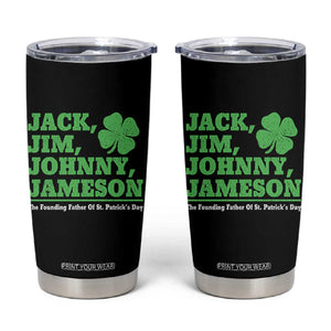 Funny St Patricks Day Irish Fathers Jack Jim Johnny Jameson Tumbler Cup TS11 Black Print Your Wear
