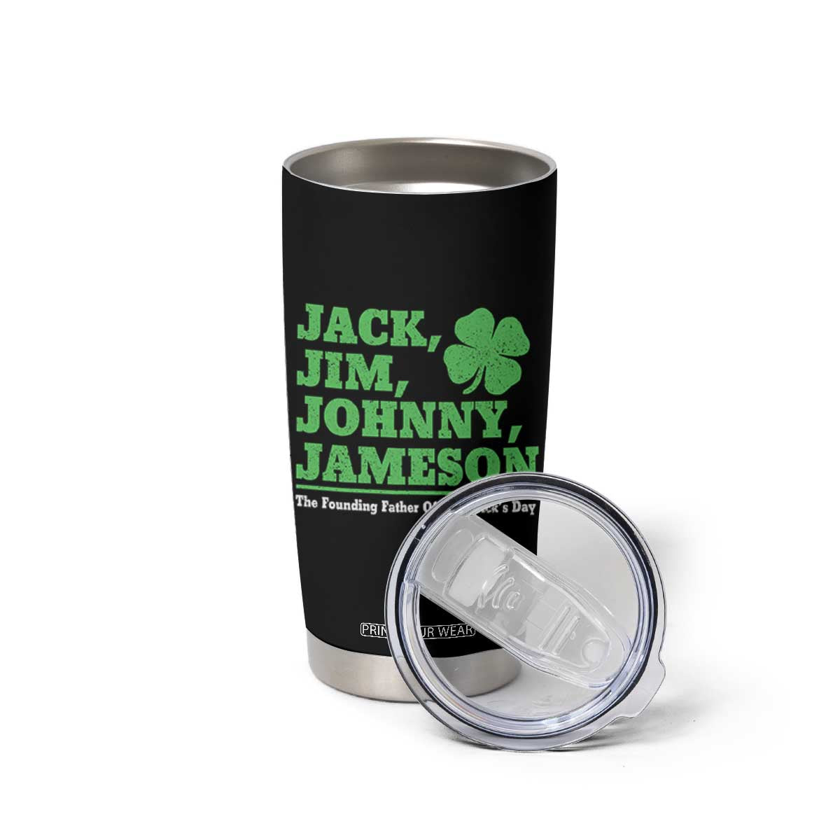 Funny St Patricks Day Irish Fathers Jack Jim Johnny Jameson Tumbler Cup TS11 Print Your Wear