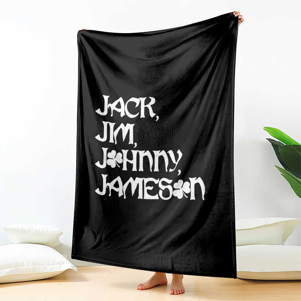Jack Jim Johnny Jameson St Patricks Day Whiskey Shamrock Throw Blanket TS11 Print Your Wear