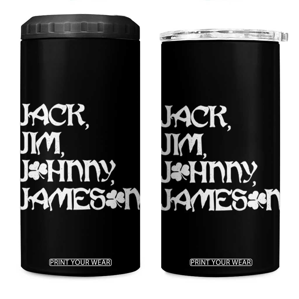 Jack Jim Johnny Jameson St Patricks Day Whiskey Shamrock 4 in 1 Can Cooler Tumbler TS11 One Size: 16 oz Black Print Your Wear