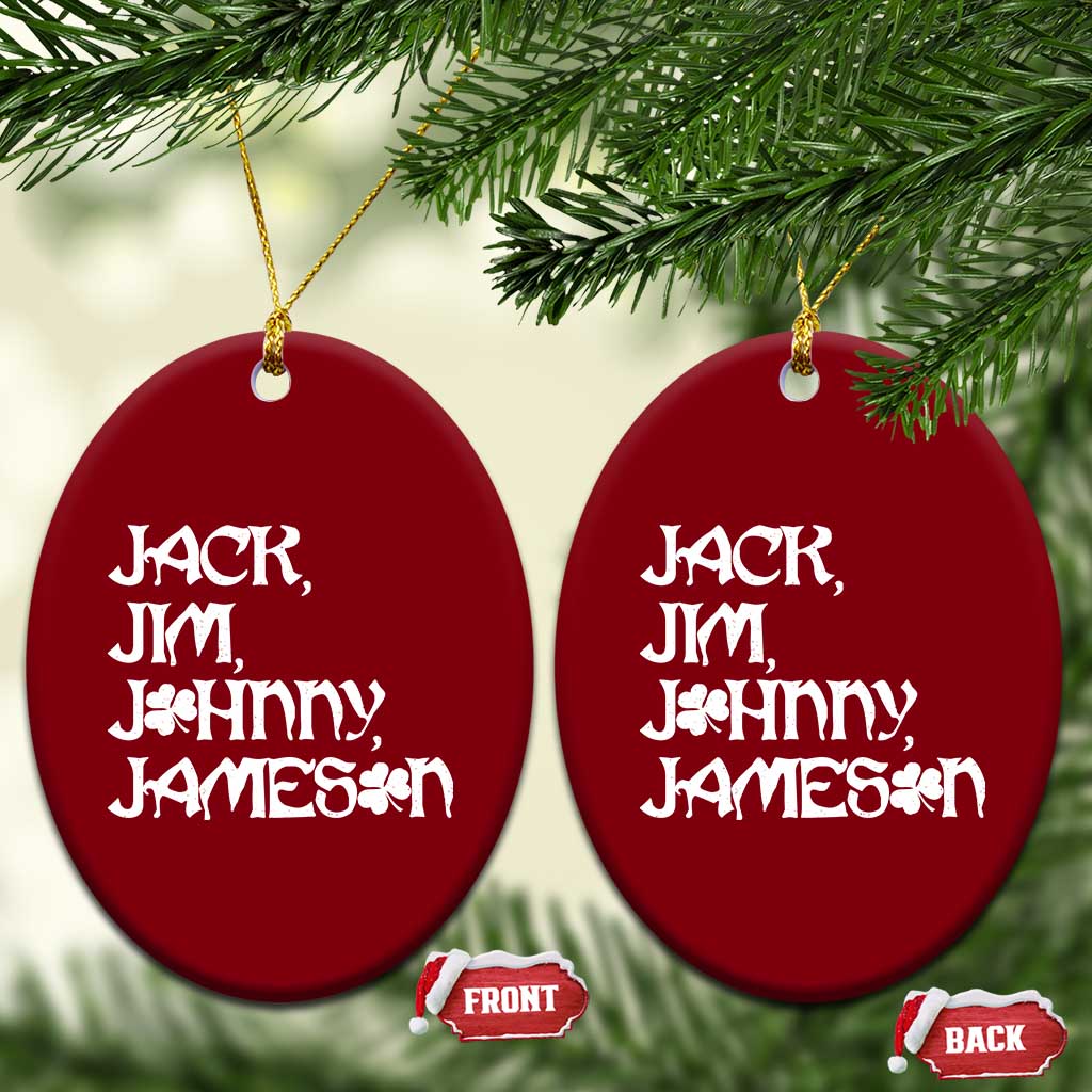 Jack Jim Johnny Jameson St Patricks Day Whiskey Shamrock Ceramic Ornament TS11 Print Your Wear