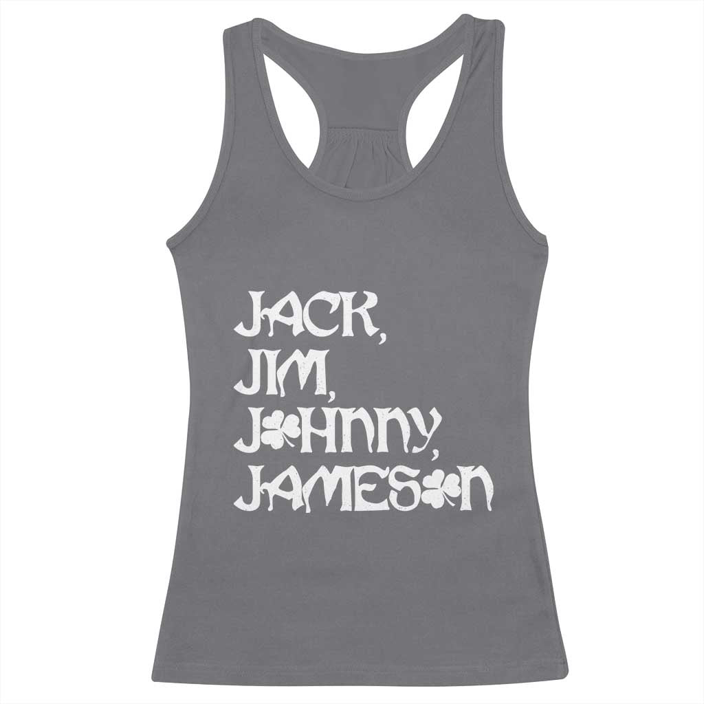 Jack Jim Johnny Jameson St Patricks Day Whiskey Shamrock Racerback Tank Top TS11 Charcoal Print Your Wear
