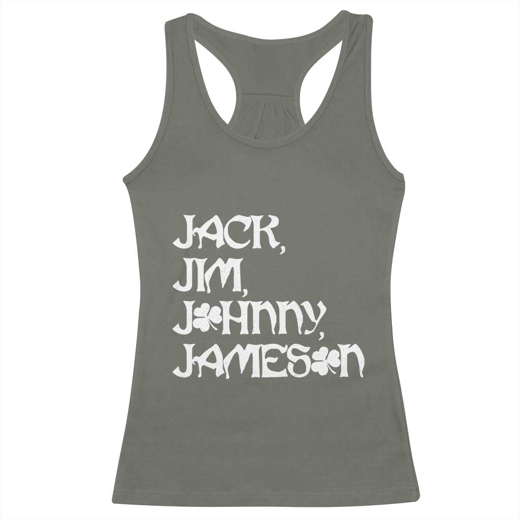 Jack Jim Johnny Jameson St Patricks Day Whiskey Shamrock Racerback Tank Top TS11 Military Green Print Your Wear