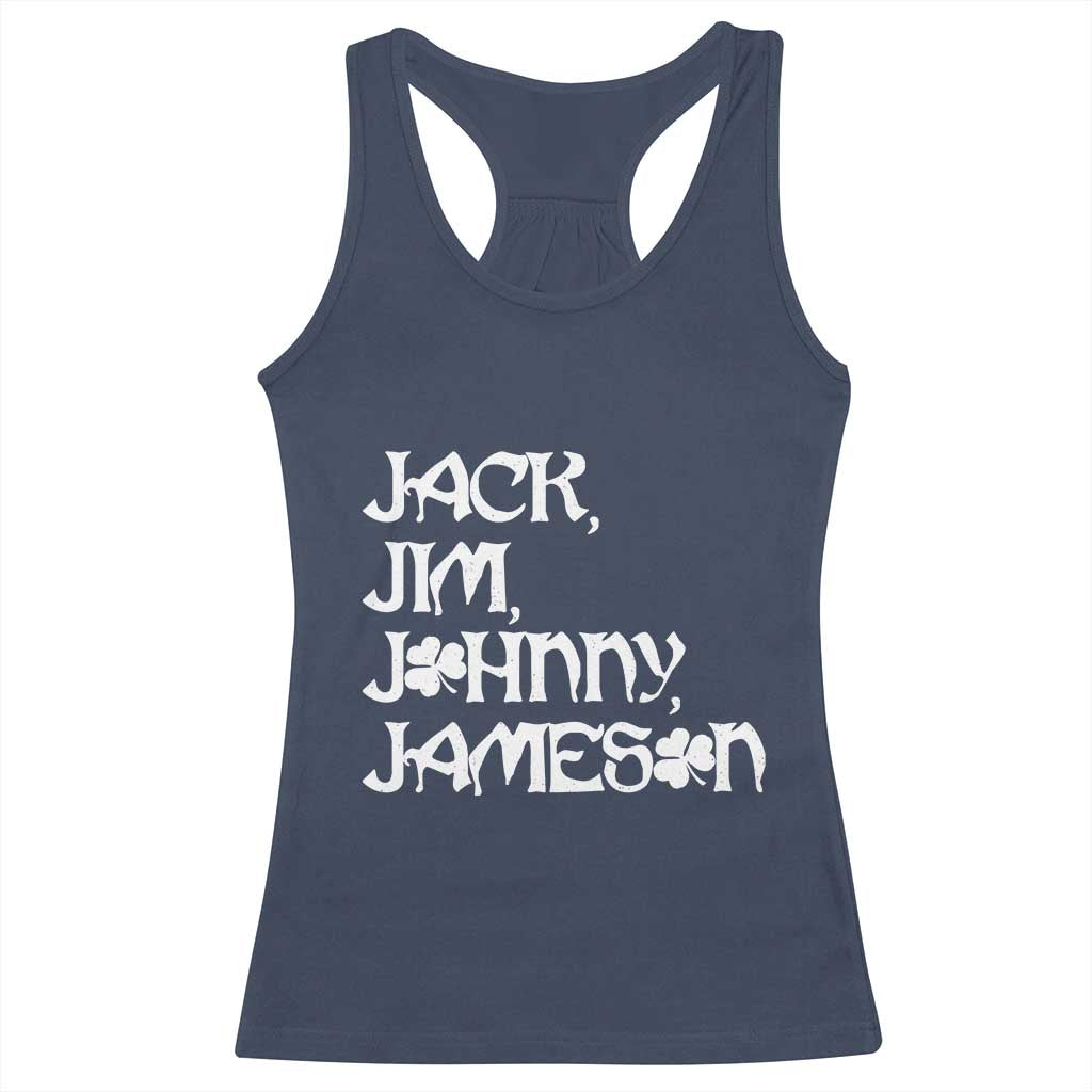 Jack Jim Johnny Jameson St Patricks Day Whiskey Shamrock Racerback Tank Top TS11 Navy Print Your Wear