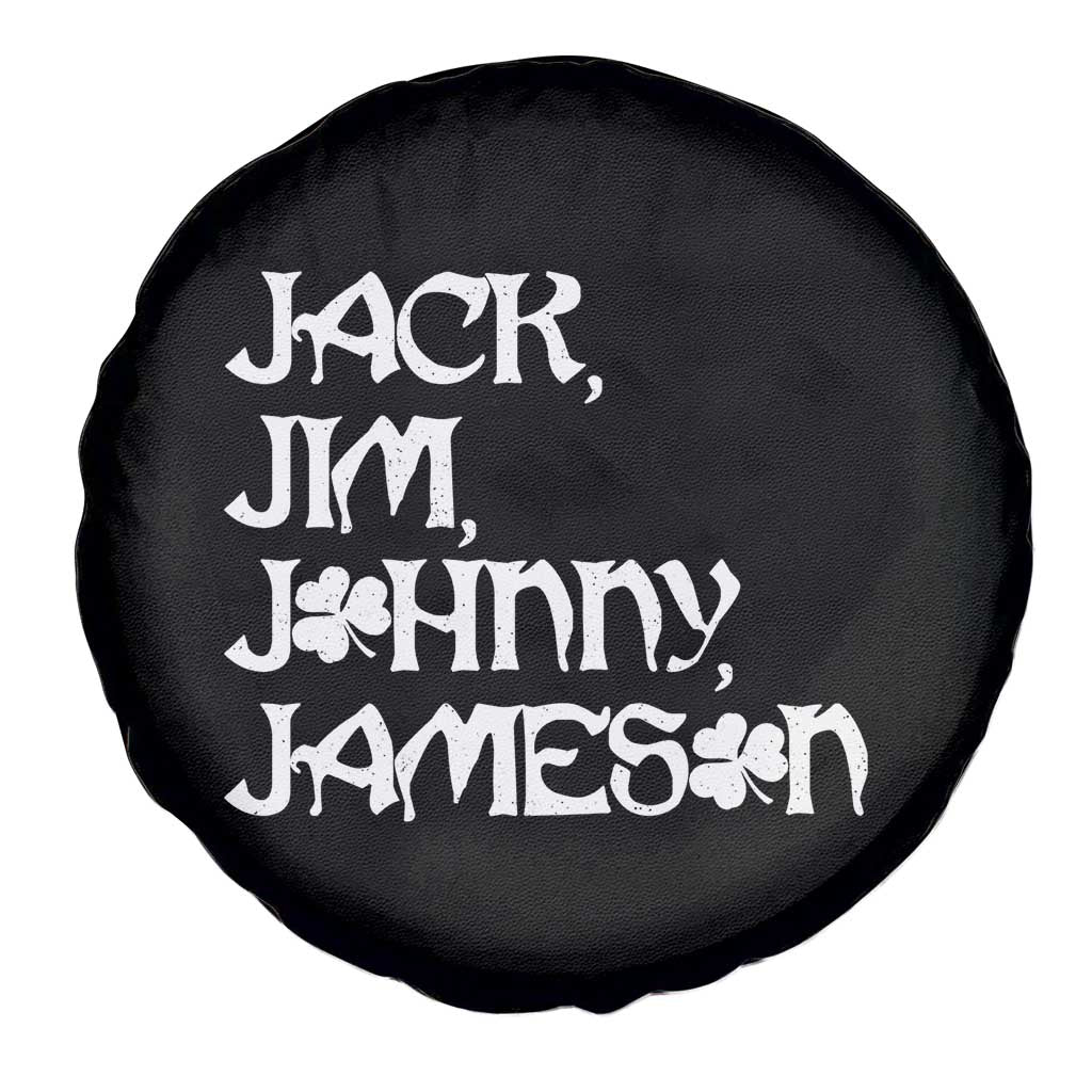 Jack Jim Johnny Jameson St Patricks Day Whiskey Shamrock Spare Tire Cover TS11 Print Your Wear