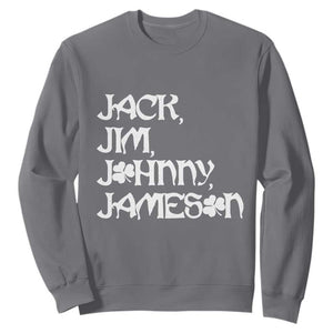 Jack Jim Johnny Jameson St Patricks Day Whiskey Shamrock Sweatshirt TS11 Charcoal Print Your Wear
