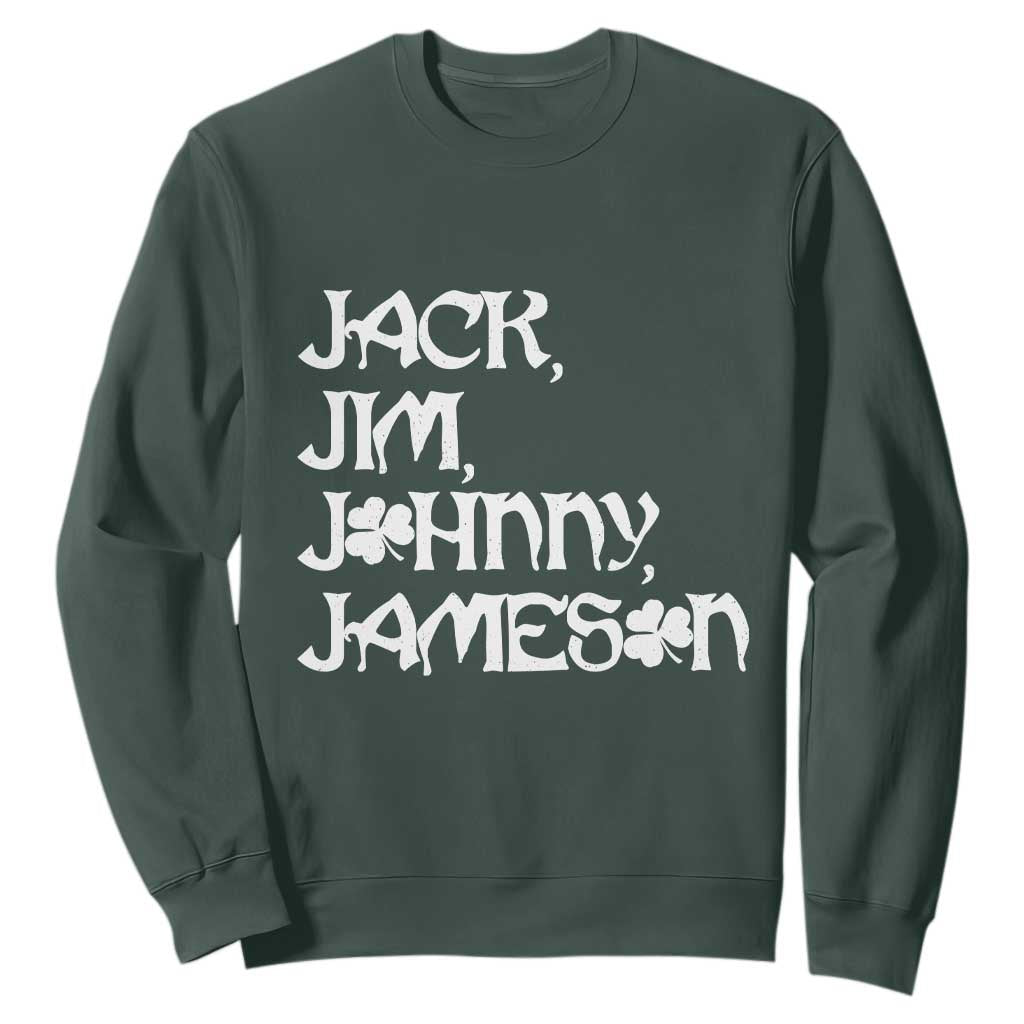 Jack Jim Johnny Jameson St Patricks Day Whiskey Shamrock Sweatshirt TS11 Dark Forest Green Print Your Wear